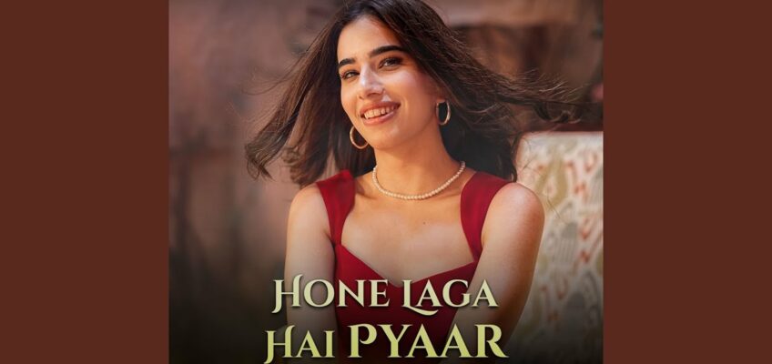 Hone Laga Hai Pyaar Song Lyrics