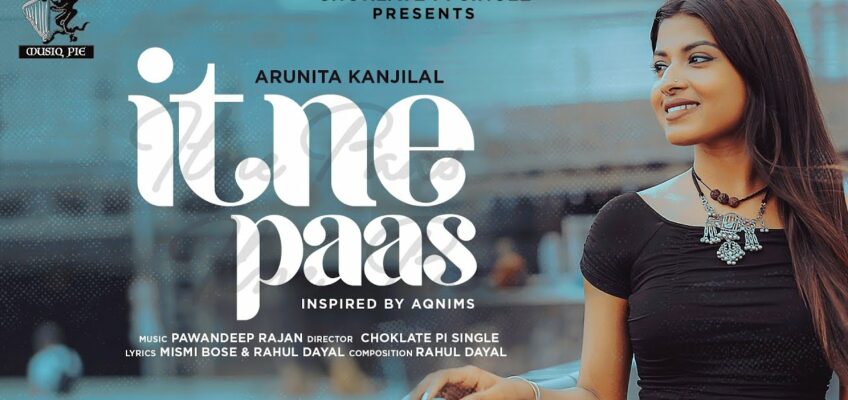 Itne Paas Song Lyrics