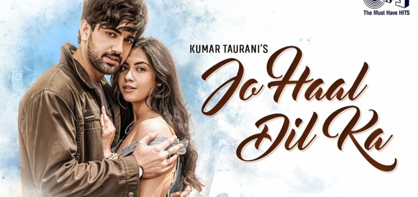 Jo Haal Dil Ka Song Lyrics