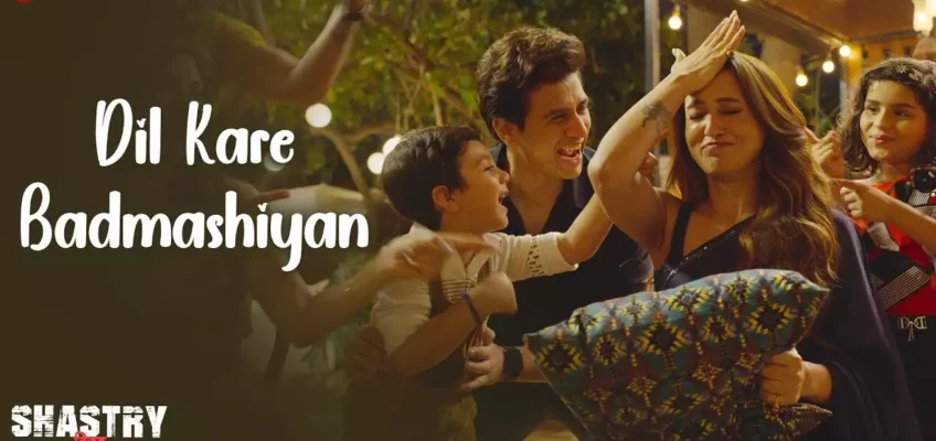 Dil Kare Badmashiyan Song Lyrics