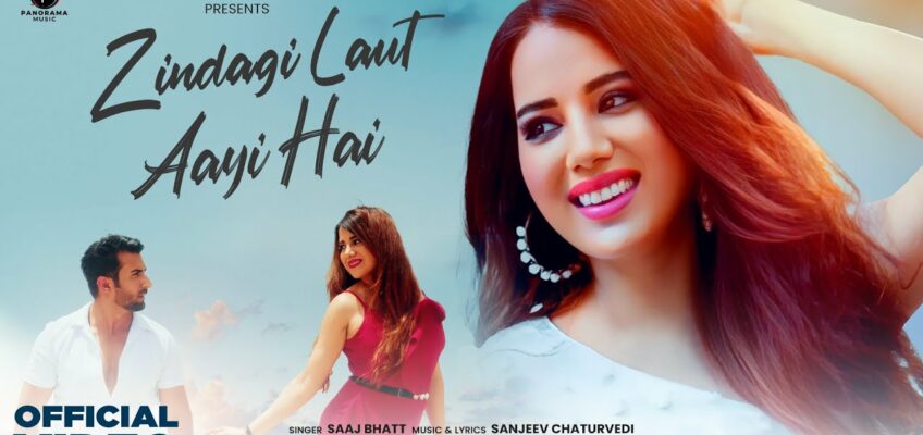 Zindagi Laut Aayi Hai Song Lyrics