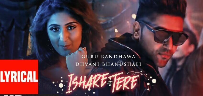 Ishare Tere Song Lyrics