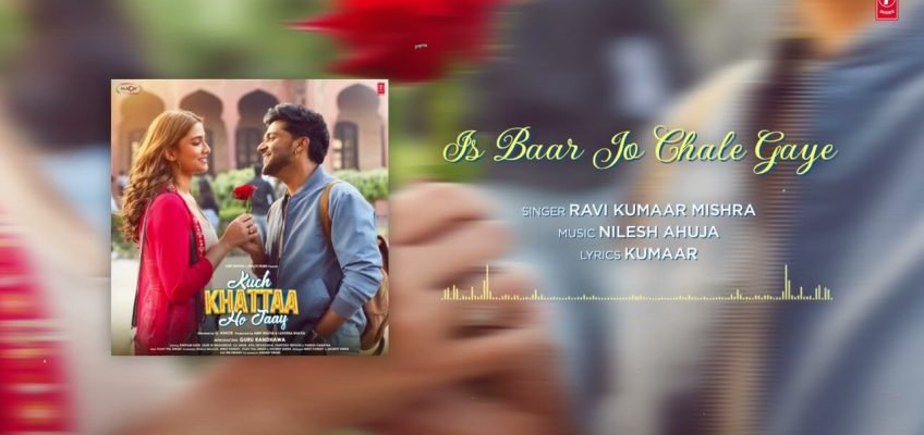 Iss Baar Jo Chale Gaye Song Lyrics