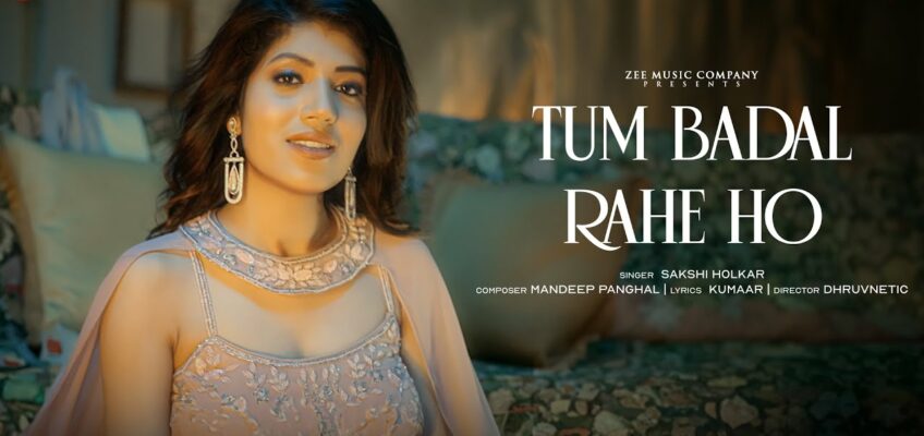 Tum Badal Rahe Ho Song Lyrics