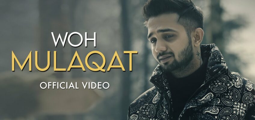 Woh Mulaqat Song Lyrics