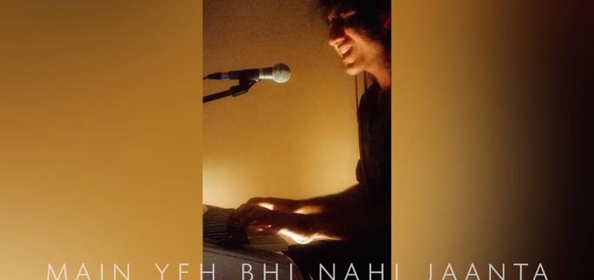 Main Yeh Bhi Nahi Jaanta Song Lyrics