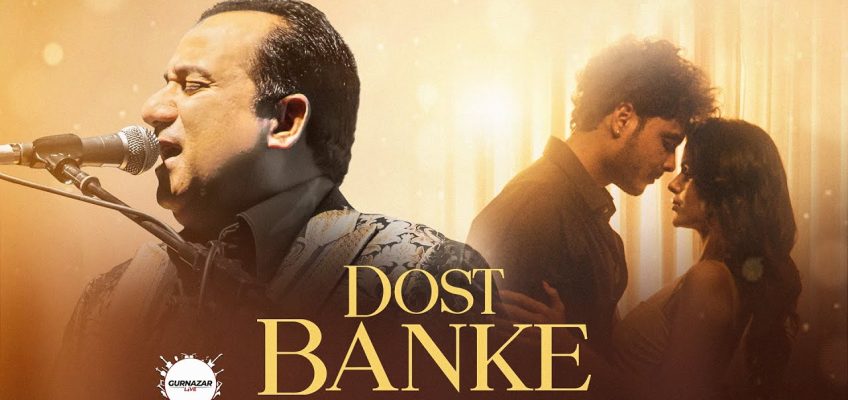 Dost Banke Song Lyrics