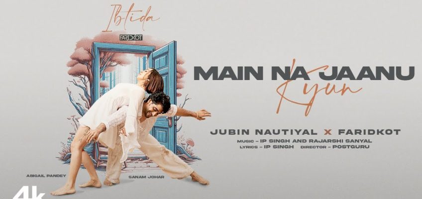 Main Na Jaanu Kyun Song Lyrics