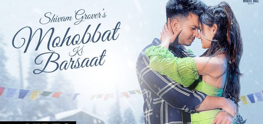 Mohobbat Ki Barsaat Song Lyrics