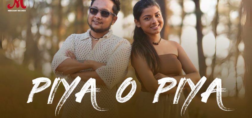 Piya O Piya Song Lyrics