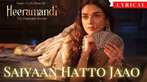 Saiyaan Hatto Jaao Song Lyrics