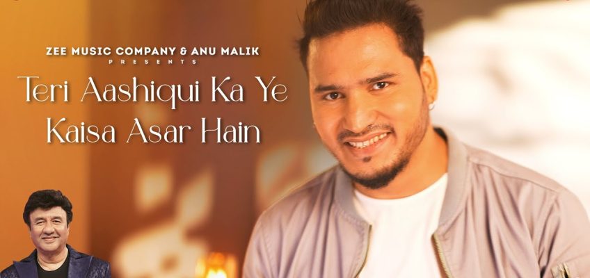 Teri Aashiqui Ka Ye Kaisa Asar Hain Song Lyrics