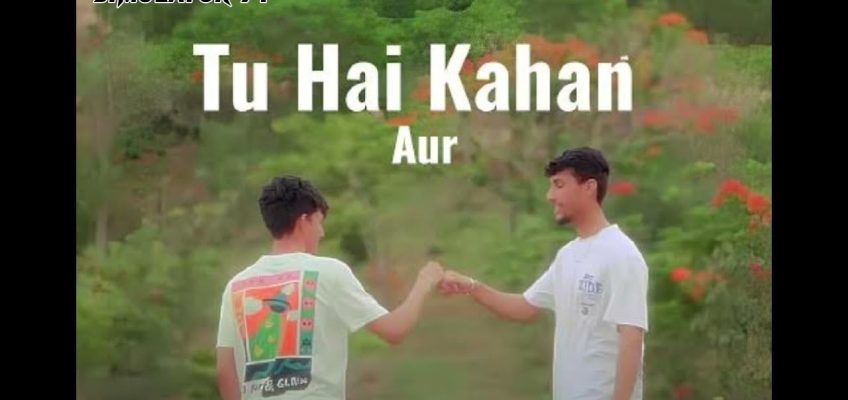 Tu Hai Kahan Song Lyrics