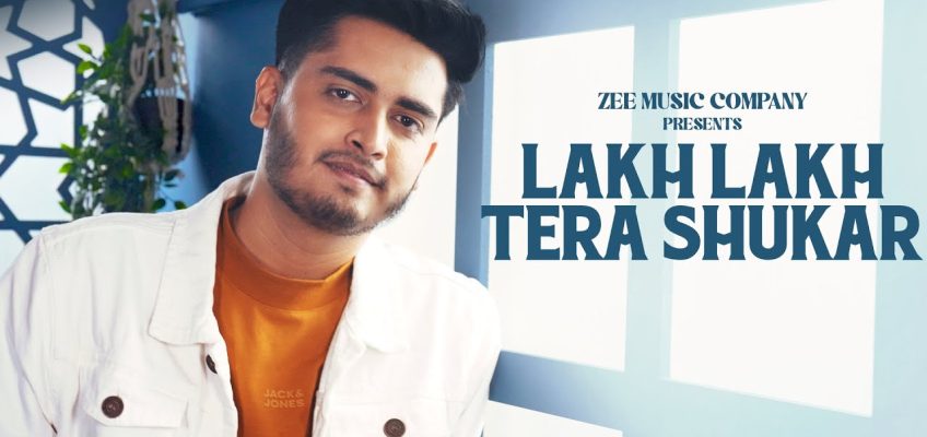 Lakh Lakh Tera Shukar Song Lyrics