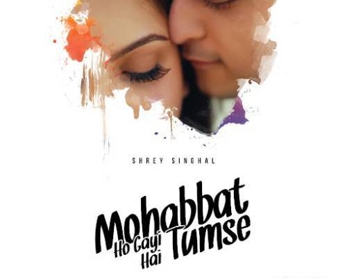 Mohabbat Ho Gayi Hai Tumse Song Lyrics