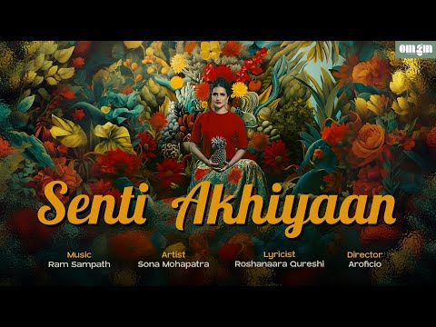 Senti Akhiyaan Song Lyrics