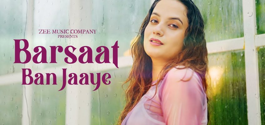 Barsaat Ban Jaaye Song Lyrics