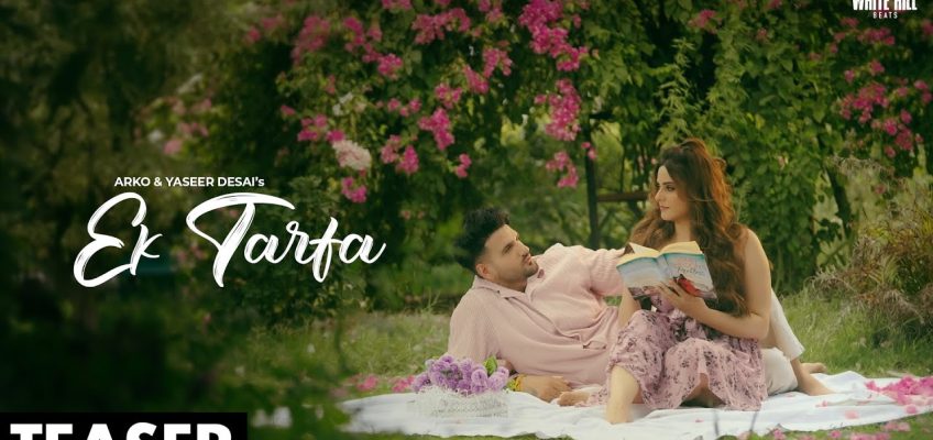 Ek Tarfa Song Lyrics