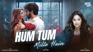 Hum Tum Milte Hai Song Lyrics