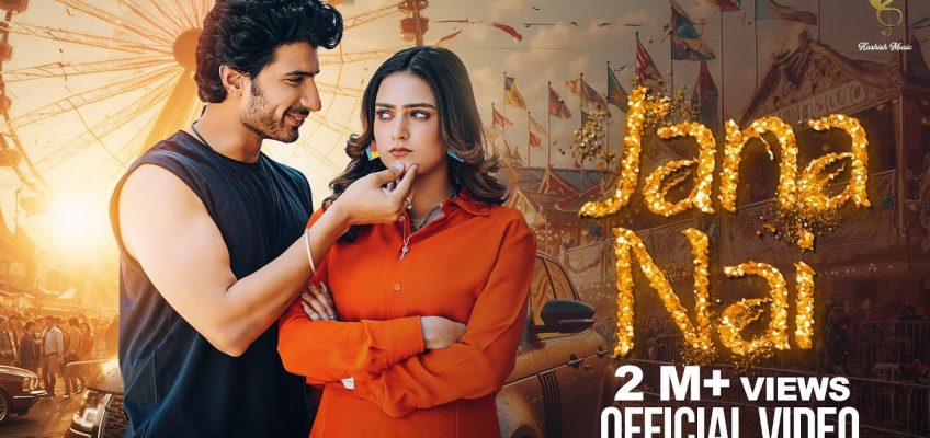 Jana Nai Song Lyrics