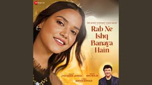 Rab Ne Ishq Banaya Hain Song Lyrics