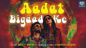 Aadat Bigad Ke Song Lyrics