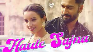 Haule Sajna Song Lyrics