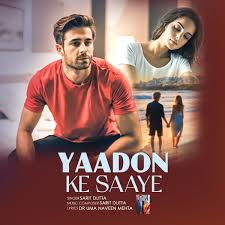 Yaadon Ke Saaye Song Lyrics