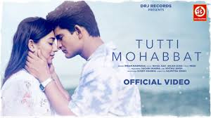 Tutti Mohabbat Song Lyrics