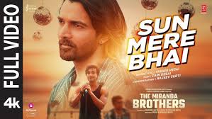 Sun Mere Bhai Song Lyrics