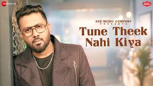 Tune Theek Nahi Kiya Song Lyrics