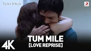 Tum Mile (Love Reprise) Song Lyrics