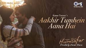 Aakhir Tumhein Aana Hai Song Lyrics