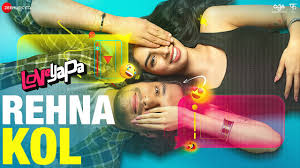 Rehna Kol Song Lyrics