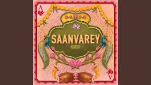 Saanvarey Song Lyrics