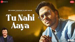 Tu Nahi Aaya Song Lyrics