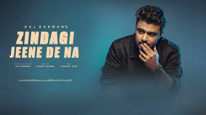 Zindagi Jeene Dena Song Lyrics